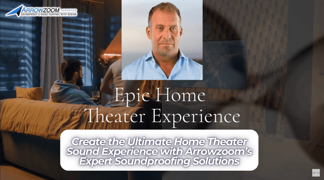 Create the Ultimate Home Theater Sound Experience with Arrowzoom’s Expert Soundproofing Solutions